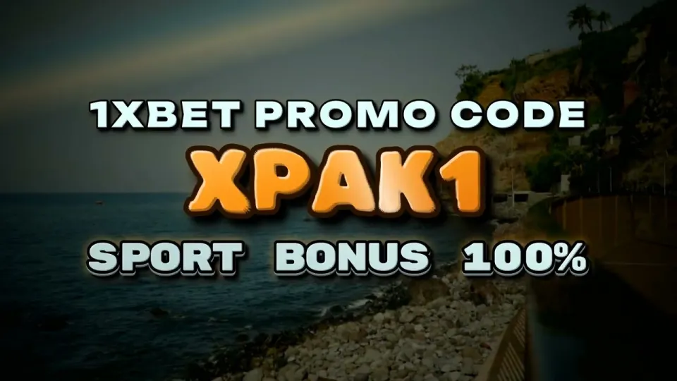 1xBet Full Guide to Promo Code XPAK1